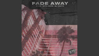 Fade Away [upl. by Kimberly663]