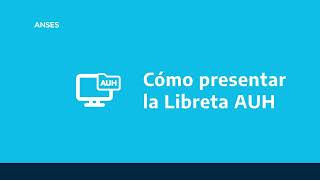 Paso a Paso Cómo hacer la presentación digital de la Libreta de la Asignación Universal [upl. by Anewor189]