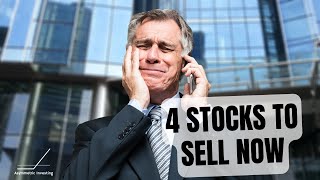 4 Stocks to Sell Right Now [upl. by Soloma61]