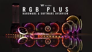 Thermaltake RGB PLUS Hardware and Software Overview [upl. by Heddie231]