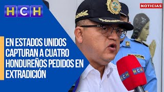 En Estados Unidos capturan a cuatro hondureños pedidos en extradición [upl. by Nameloc751]