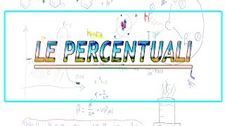 Le concentrazioni percentuali [upl. by Kwon]