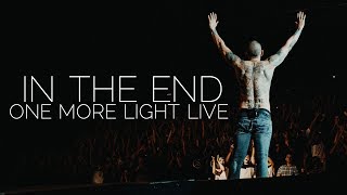 LINKIN PARK  In the End Performance cut One More Light Live  20062017 [upl. by Yojal143]