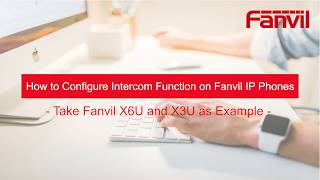 Video Guides How to Configure Intercom Function on Fanvil IP Phones [upl. by Nenney]