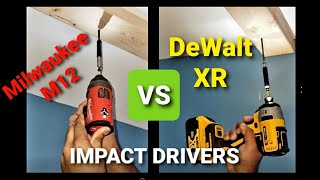 Dewalt 20V XR vs Milwaukee FUEL M12 Impact Driver  QUICK TEST [upl. by Carilyn]