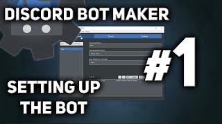 Discord Bot Maker Tutorial 1  Setting up the Bot [upl. by Aikym366]