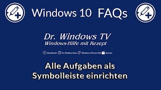 Alle Aufgaben als Symbolleiste einrichten  Windows 10 FAQs [upl. by Icyak173]