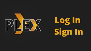 How to Login to Plex  Sign in Plex Account [upl. by Clance]