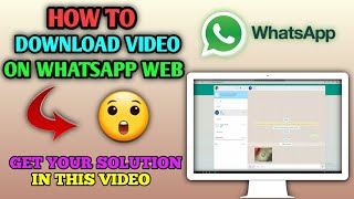 How to download video on Whatsapp web [upl. by Akit]