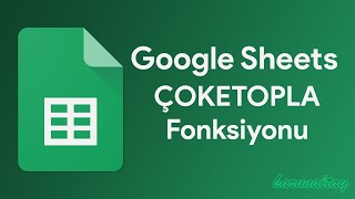 ÇOKETOPLA SUMIFS Fonksiyonu Kullanımı  Google Sheets Eğitimleri [upl. by Atiken]