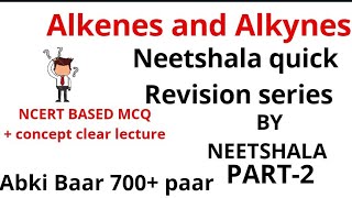 Alkenes and alkynes  part 2 of ORGANIC CHEMISTRY LECTURE SERIES FOR NEET COMPLETELY NCERT BASED [upl. by Salina928]