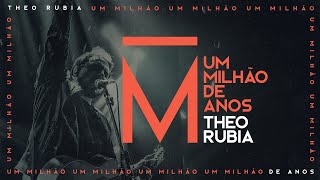 Theo Rubia  Um Milhão de Anos Clipe Oficial [upl. by Oironoh221]