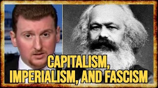 How Marxists Define Imperialism and Fascism  w Caleb Maupin [upl. by Zennas]