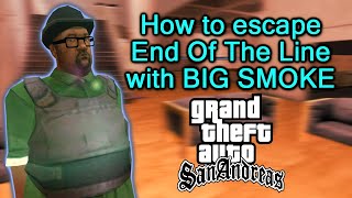 GTA SA  How to escape End Of The Line with Big Smoke [upl. by Nahsab]