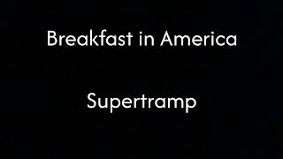 Breakfast in America  Supertramps Lyrics [upl. by Lachman]