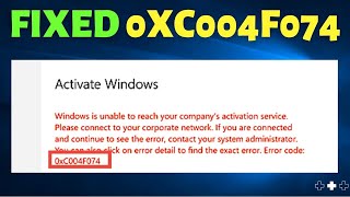 Fix 0xC004F074 Error  Solution to Fix 0xC004F074 Windows 10 Activation [upl. by Nothsa]