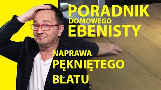 Poradnik ebenisty 1 quotNie pękajquot czyli dębowy blat do renowacji [upl. by Cozmo]