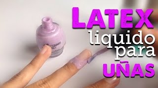 Látex Liquido para Uñas CASERO  DIY [upl. by Ambrosio]