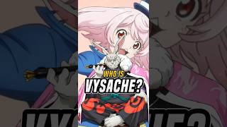 Who is Vysache [upl. by Sisco135]