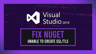 Fix Visual Studio NuGet quotUnable to loadquot  quotCould not create SSLTLS secure channelquot [upl. by Enirehtak]