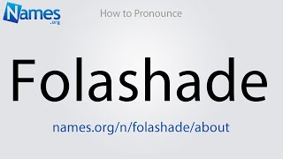 How to Pronounce Folashade [upl. by Aim]