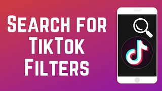 How to Search for TikTok Effects [upl. by Coucher]