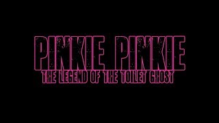 Pinkie Pinkie The Legend Of The Toilet Ghost [upl. by Patten]