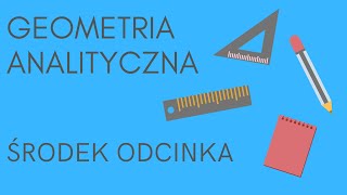 Geometria analityczna  środek odcinka [upl. by Cantone108]