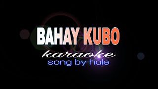 BAHAY KUBO hale karaoke [upl. by Vinaya]