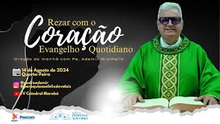 Rezar com o coração  Evangelho Quotidiano [upl. by Elrebmik959]