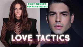 Demet Özdemir  Love Tactics Ask Taktikleri [upl. by Alig948]