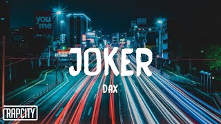 Dax  JOKER Lyrics [upl. by Metabel]