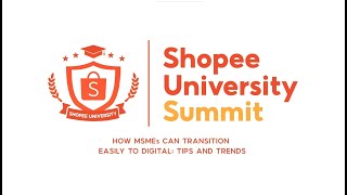 Take Your Business Online with Shopee  Shopee University Summit [upl. by Naul]