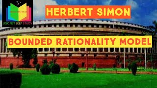 Herbert Simon Bounded Rationality model of decision makingTypes of rationality [upl. by Anastasius]