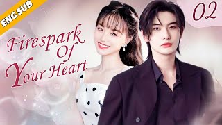 Eng Sub Firespark Of Your Heart EP02 Chinese drama Choice my husband Richards Wang Yixuan Hu [upl. by Larine195]