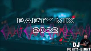 PARTY MIX 2022 DJ FortyEight [upl. by Anastice]