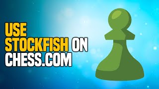 How to Use Stockfish On Chesscom  EASY Method [upl. by Damian]