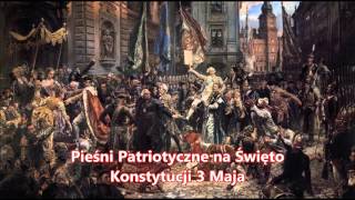 Pieśni Patriotyczne na Święto Konstytucji 3 Maja [upl. by Elletsirk375]