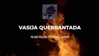 VASIJA QUEBRANTADA FELIXIS FALCÓN FT CHANEL NOVAS LETRA UNA SOLA ADORACIÓN [upl. by Alamaj]