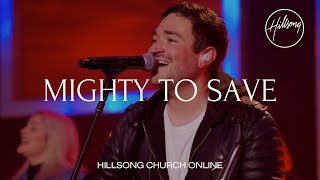 Mighty To Save Church Online  Hillsong Worship [upl. by Jerold]