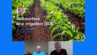 Subsurface drip irrigation SDI Webinar  Netafim [upl. by Haliled316]