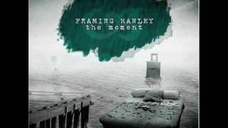 Framing Hanley  Hear Me Now [upl. by Price]