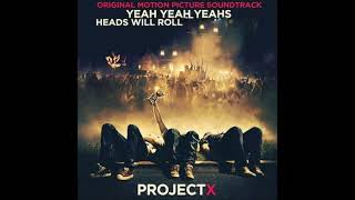 Project X  Yeah Yeah Yeahs  Heads Will Roll Remix 2020 [upl. by Nal]