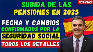 🔴¡ATENCIÓN 👉 Subida de las Pensiones en 2025 Fechas y Cambios Confirmados por la Seguridad Social [upl. by Norah]