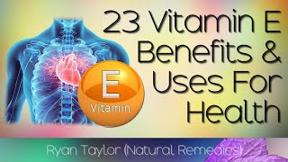 Vitamin E Benefits and Uses [upl. by Lesslie]