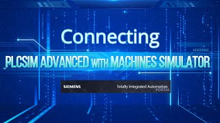 Connecting PLCSIM Advanced with Machines Simulator [upl. by Paulette]