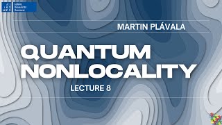 Quantum nonlocality  Lecture 8 [upl. by Niamert]