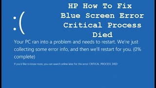 HP How To Fix Blue Screen Error Critical Process Died [upl. by Nednal]