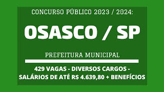 Prefeitura Osasco  SP  20232024 abre Concurso com 429 vagas  Vários Cargos  Médio e Superior [upl. by Allit75]