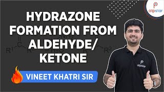 Hydrazone formation from aldehyde  Ketone  IIT JEE  Vineet Khatri  ATP STAR [upl. by Lejeune]